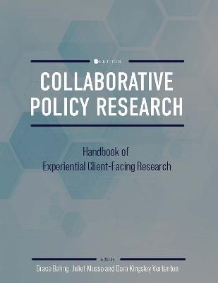 Collaborative Policy Research: Handbook of Experiential Client-Facing Research - cover