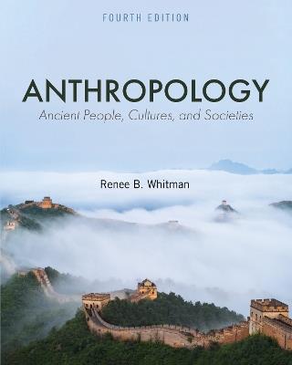 Anthropology: Ancient People, Cultures, and Societies - Renee B. Walker - cover