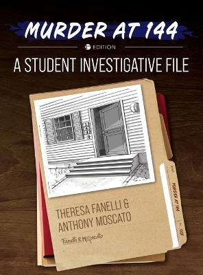 Murder at 144: A Student Investigative File - Theresa Fanelli,Anthony Moscato - cover