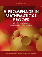 Promenade in Mathematical Proofs with Comprehensive Review of Proof Techniques