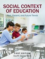Social Context of Education: Past, Present, and Future Trends