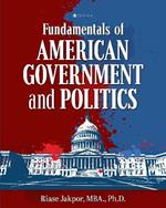 Fundamentals of American Government and Politics