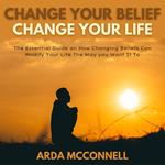 Change Your Belief Change Your Life