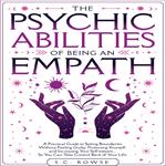 The Psychic Abilities of Being an Empath