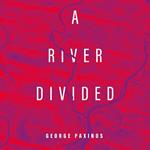 A River Divided