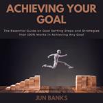 Achieving Your Goal