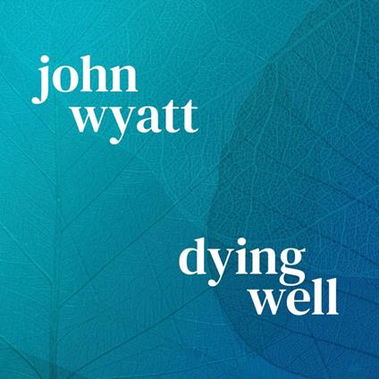 Dying Well