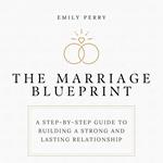 The Marriage Blueprint