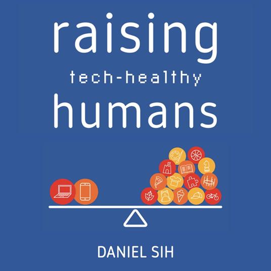 Raising tech-healthy humans