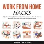 Work from Home Hacks