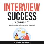 Interview Success Blueprint