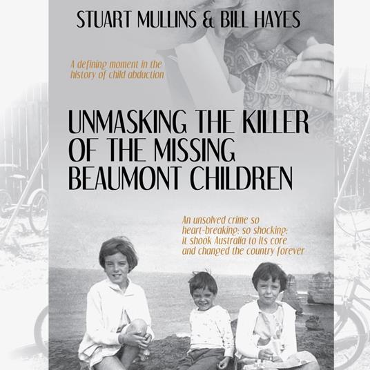 Unmasking the Killer of the Missing Beaumont Children