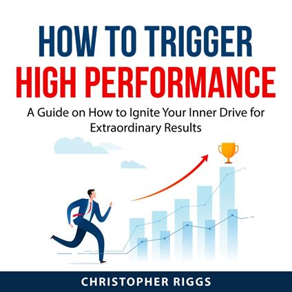 How to Trigger High Performance