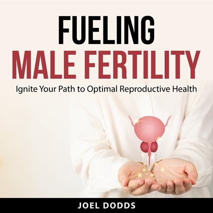 Fueling Male Fertility