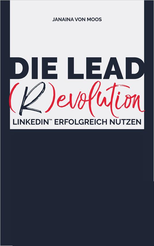 Die Lead (R)evolution - Janaina von Moos - ebook