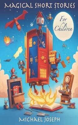 Magical Short Stories: For Children - Michael Joseph - cover