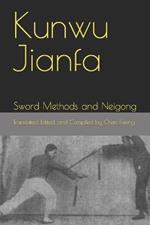 Kunwu Jianfa: Sword Methods and Neigong