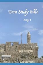 Tora Study Bible: Kings I