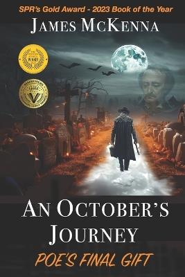 An October's Journey: Poe's Final Gift - James McKenna - cover