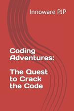 Coding Adventures: The Quest to Crack the Code