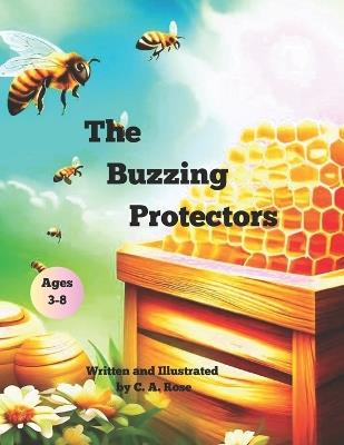 The Buzzing Protectors - C A Rose - cover