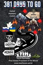 381 Days to Go. Russia-Ukraine War.: Draw The Line Today.