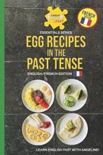 Egg Recipes In The Past Tense: English/French Edition