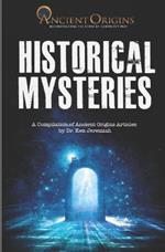 Historical Mysteries: A Compilation of Ancient Origins Articles