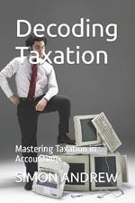 Decoding Taxation: Mastering Taxation in Accounting