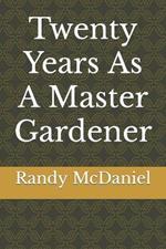 Twenty Years As A Master Gardener