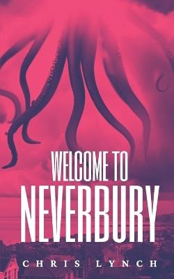 Welcome to Neverbury - Chris Lynch - cover