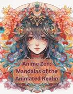 Anime Zen: Mandalas of the Animated Realm