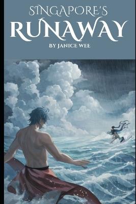 Singapore's Runaway: The Price of Freedom - Janice Wee - cover