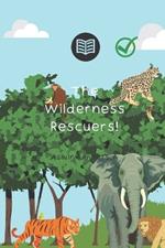 The wilderness Rescuers!: animal worriers