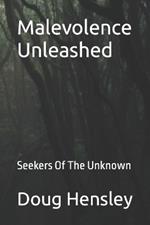 Malevolence Unleashed: Seekers Of The Unknown