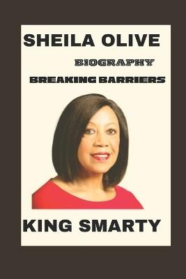 Sheila Oliver: Breaking Barriers - King Smarty - cover