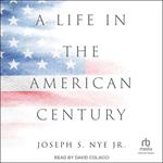 A Life in the American Century