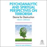 Psychoanalytic and Spiritual Perspectives on Terrorism