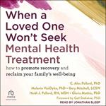 When a Loved One Won't Seek Mental Health Treatment