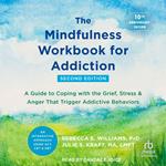 The Mindfulness Workbook for Addiction