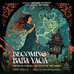 Becoming Baba Yaga