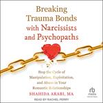 Breaking Trauma Bonds with Narcissists and Psychopaths