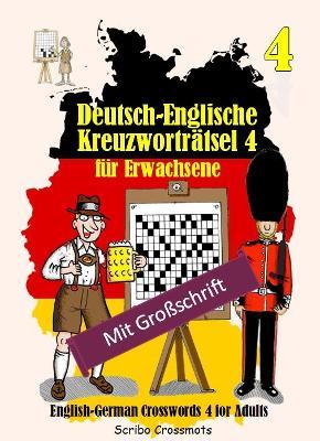 Deutsch-Englische Kreuzworträtsel 4 für Erwachsene: English-German Crosswords 4 for Adults - Keith Lucas - cover
