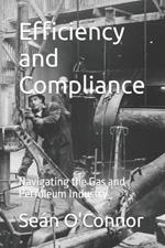 Efficiency and Compliance: Navigating the Gas and Petroleum Industry