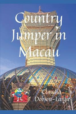 Country Jumper in Macau - Claudia Dobson-Largie - cover