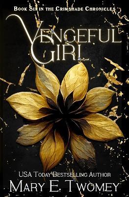 Vengeful Girl: A Fantasy Adventure - Mary E Twomey - cover