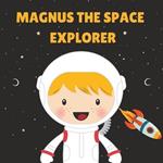 Mangus the Space Explorer: Personalised Children's Book