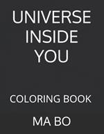 Universe Inside You: Coloring Book for Adults and Kids