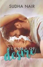 Flames Of Desire: A Steamy Reunion Love Story