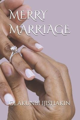 Merry Marriage - Olakunbi Ijishakin - cover